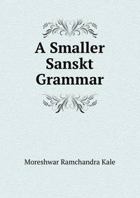 A Smaller Sanskt Grammar