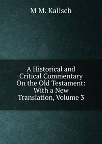 A Historical and Critical Commentary On the Old Testament: With a New Translation, Volume 3