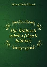 Dje Kralovsti eskeho (Czech Edition)