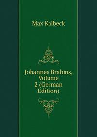 Johannes Brahms, Volume 2 (German Edition)