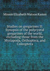 Studies on gregarines II: Synopsis of the polycystid gregarines of the world, excluding those from the Myriapoda, Orthoptera, and Coleoptera