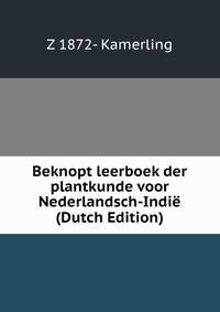 Beknopt leerboek der plantkunde voor Nederlandsch-Indie (Dutch Edition)
