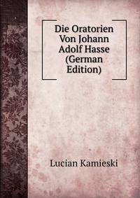 Die Oratorien Von Johann Adolf Hasse (German Edition)