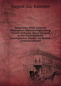 Integration Einer Linearen Homogenen Differentialgleichung Vierter Ordnung: Deren Integral in Der Horizontflache Unstetigkeiten Zweiter Art Besitzt . (German Edition)