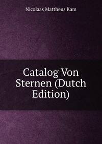 Catalog Von Sternen (Dutch Edition)