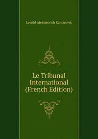 Le Tribunal International (French Edition)