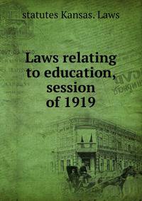Laws relating to education, session of 1919
