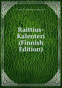 Raittius-Kalenteri (Finnish Edition)