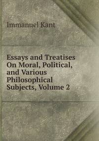 Essays and Treatises On Moral, Political, and Various Philosophical Subjects, Volume 2