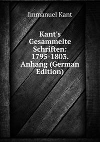 Kant's Gesammelte Schriften: 1795-1803. Anhang (German Edition)