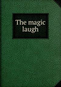 The magic laugh