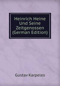 Heinrich Heine Und Seine Zeitgenossen (German Edition)