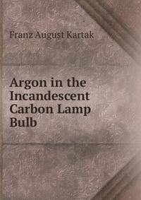 Argon in the Incandescent Carbon Lamp Bulb