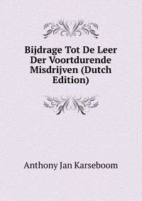 Bijdrage Tot De Leer Der Voortdurende Misdrijven (Dutch Edition)