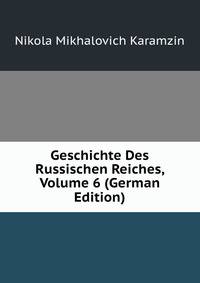 Geschichte Des Russischen Reiches, Volume 6 (German Edition)