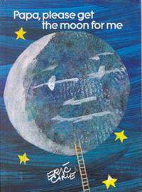 Papa, Please Get the Moon for Me (HB) illustr
