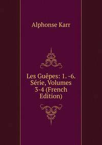 Les Guepes: 1. -6. Serie, Volumes 3-4 (French Edition)
