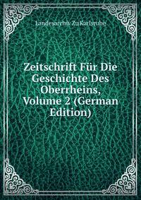 Zeitschrift Fur Die Geschichte Des Oberrheins, Volume 2 (German Edition)