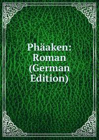Phaaken: Roman (German Edition)