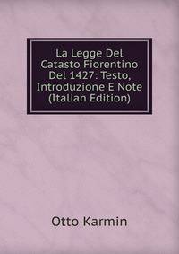 La Legge Del Catasto Fiorentino Del 1427: Testo, Introduzione E Note (Italian Edition)