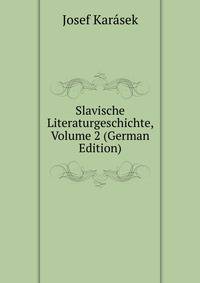 Slavische Literaturgeschichte, Volume 2 (German Edition)