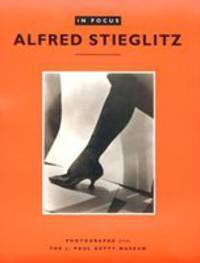 Alfred Stieglitz: Photographs from the J. Paul Getty Museum