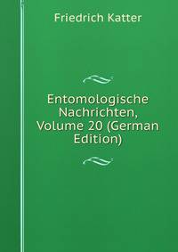Entomologische Nachrichten, Volume 20 (German Edition)