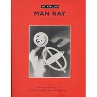 Man Ray: Photographs From the J. Paul Getty Museum