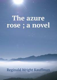 The azure rose ; a novel