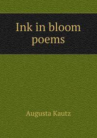 Ink in bloom poems
