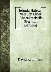 Jehuda Halewi: Versuch Einer Charakteristik (German Edition)