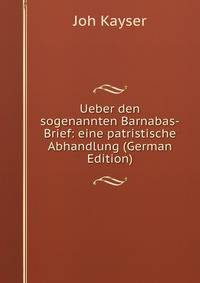 Ueber den sogenannten Barnabas-Brief: eine patristische Abhandlung (German Edition)