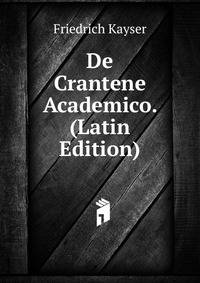 De Crantene Academico. (Latin Edition)