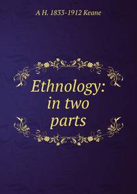 Ethnology: in two parts