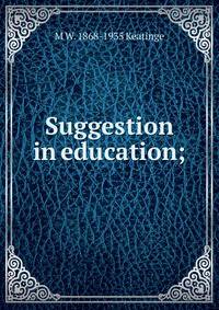 Suggestion in education;
