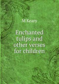 Enchanted tulips and other verses for children