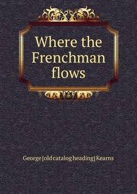Where the Frenchman flows
