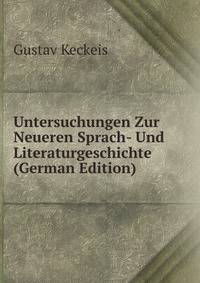 Untersuchungen Zur Neueren Sprach- Und Literaturgeschichte (German Edition)