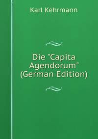 Die "Capita Agendorum" (German Edition)