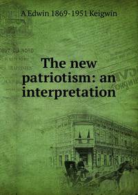 The new patriotism: an interpretation