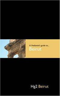 A Hedonist's Guide To Beirut