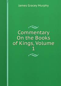 Commentary On the Books of Kings, Volume 1
