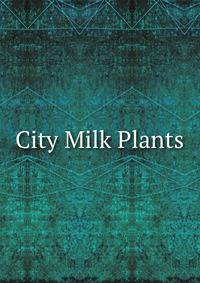 City Milk Plants