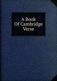 A Book Of Cambridge Verse
