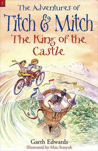 The King of the Castle. Part 3 (The Adventures of Titch & Mitch)