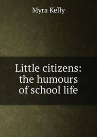 Little citizens: the humours of school life