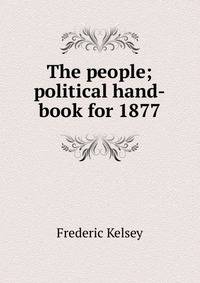 The people; political hand-book for 1877