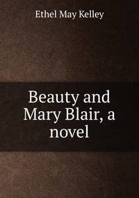 Beauty and Mary Blair, a novel