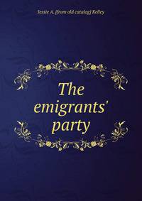 The emigrants' party