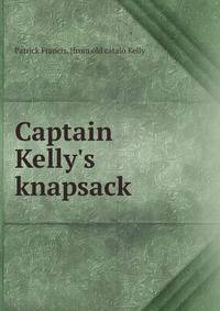 Captain Kelly's knapsack